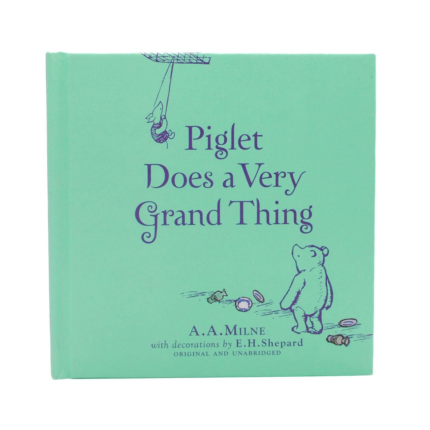 Piglet Does a Very Grand Thing: Special Gift Edition of the Original Illustrated Story by A.A.Milne