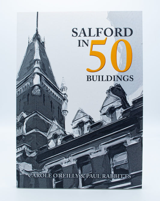 Salford in 50 Buildings