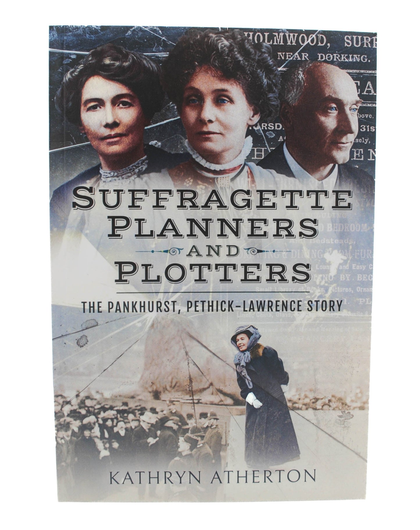 Suffragette Planners and Plotters: The Pankhurst, Pethick-Lawrence Story