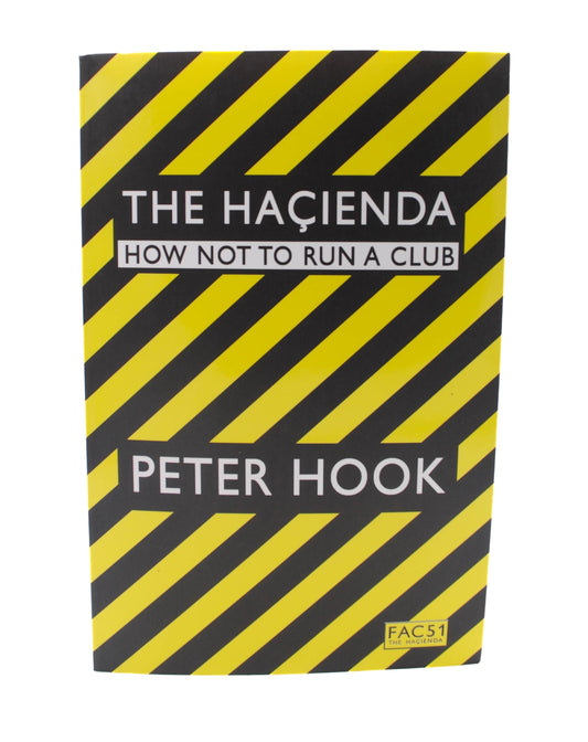 The Hacienda: How Not to Run a Club