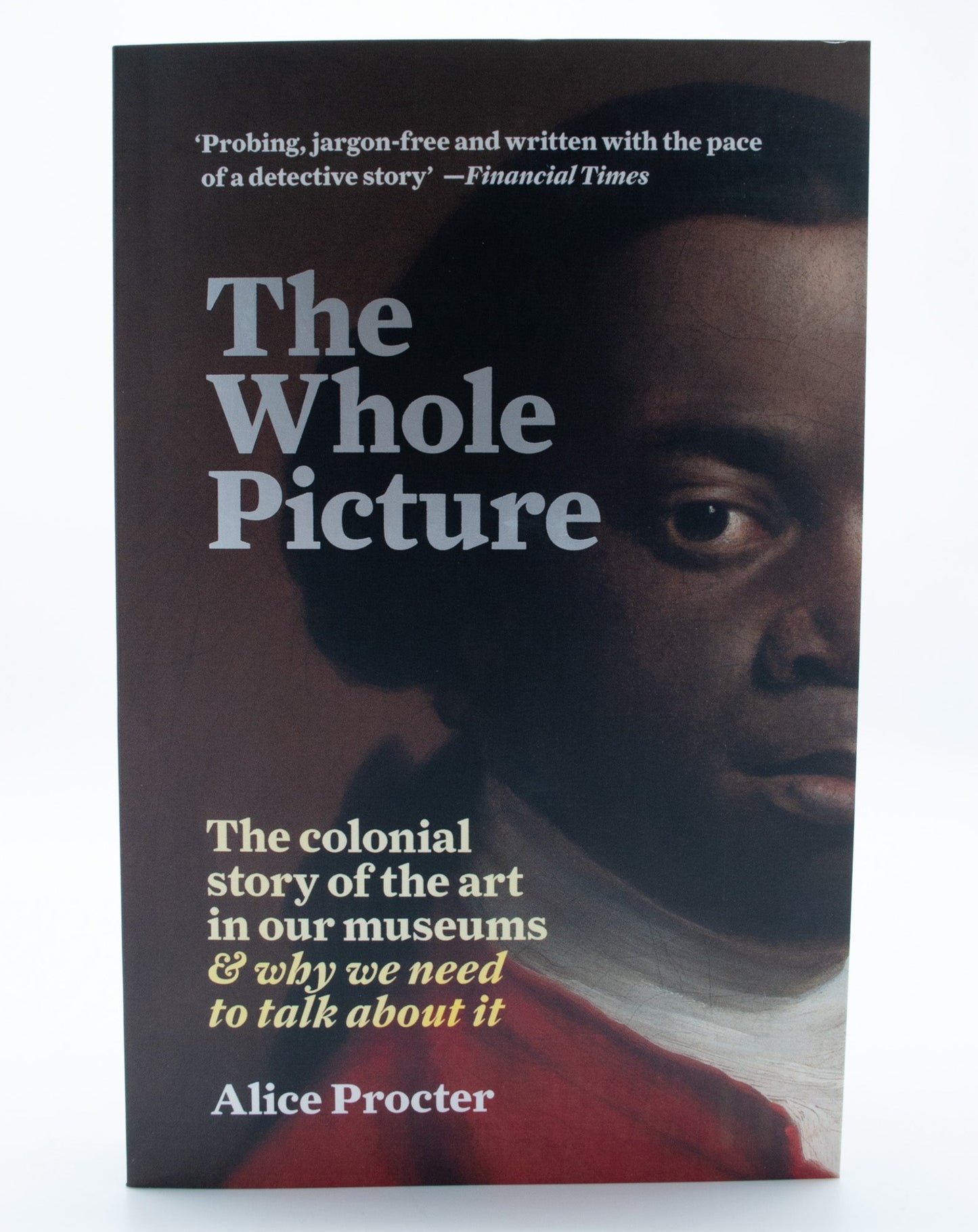 The Whole Picture: The colonial story of the art in our museums