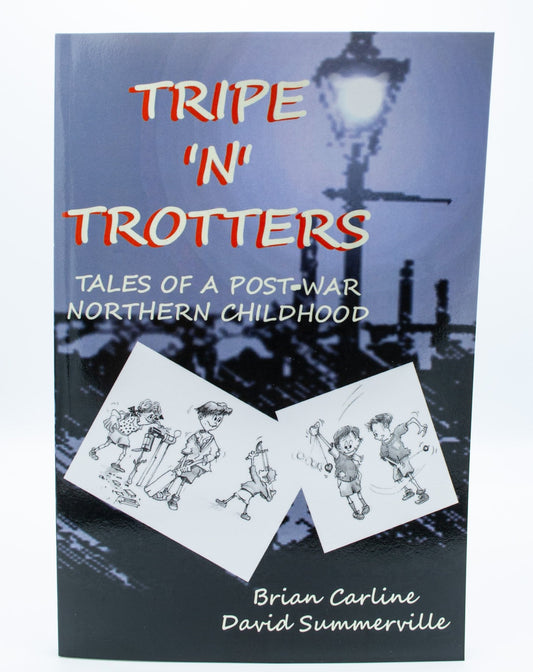 Tripe 'n' Trotters - Tales of a Post-War Northern Childhood