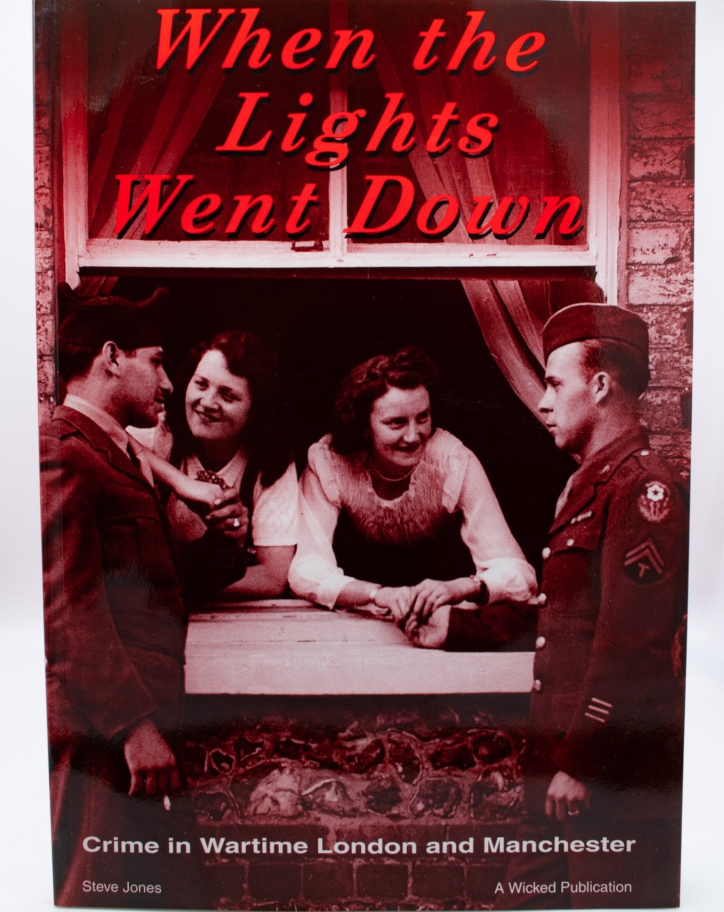 When the Lights Went Down: Crime in Wartime London and Manchester
